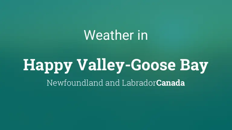 Weather Forecast in Happy Valley-Goose Bay, Newfoundland and Labrador, Canada