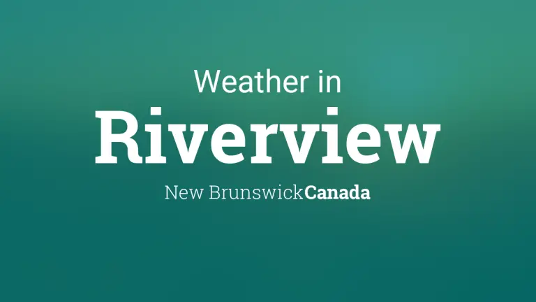 Weather Forecast in Riverview, New Brunswick, Canada