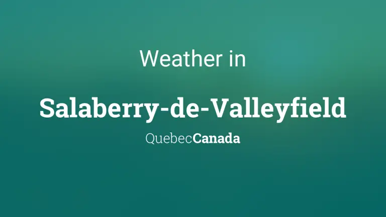 Weather Forecast in Salaberry-de-Valleyfield, Quebec, Canada