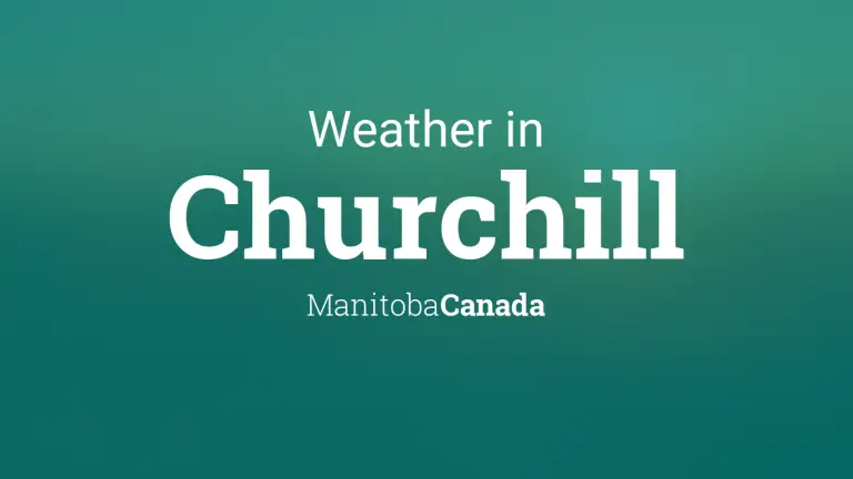 Weather Forecast in Churchill, Manitoba, Canada