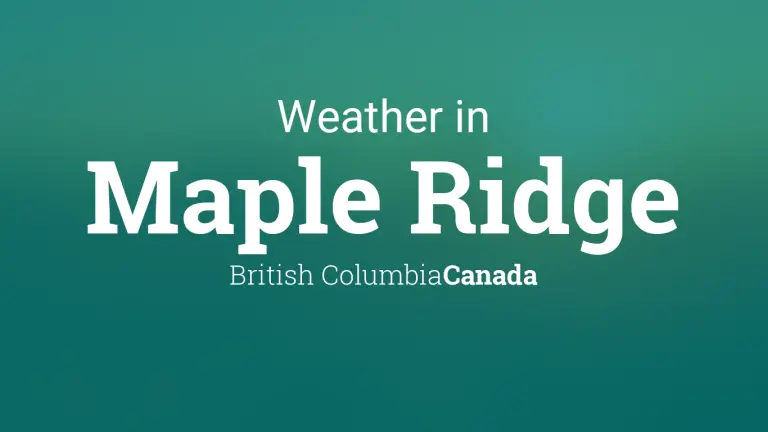 Weather Forecast in Maple Ridge, British Columbia, Canada