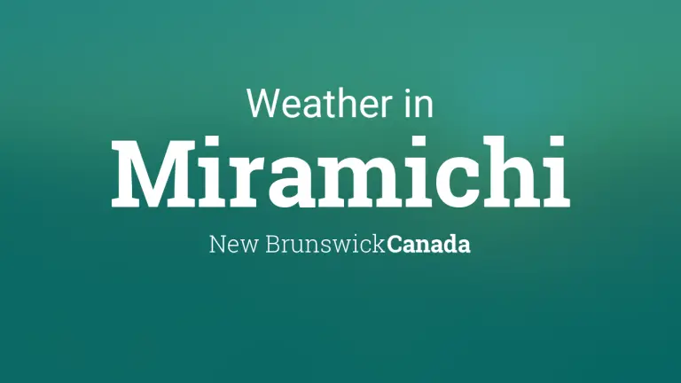 Weather Forecast in Miramichi, New Brunswick, Canada