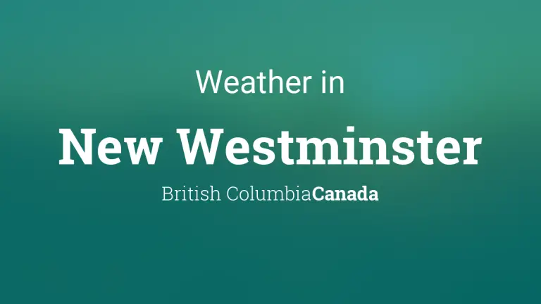 Weather Forecast in New Westminster, British Columbia, Canada