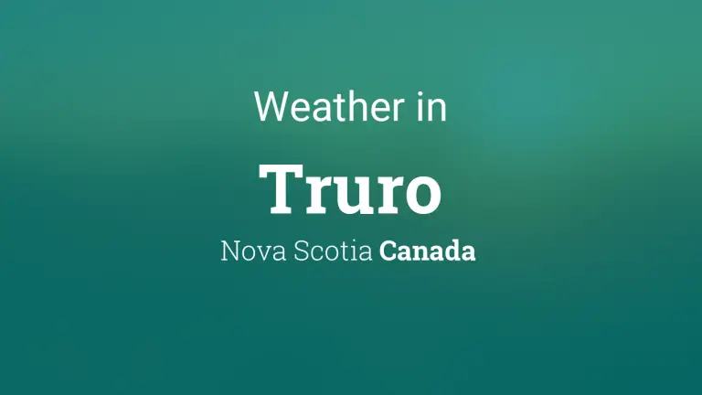 Weather Forecast in Truro, Nova Scotia, Canada