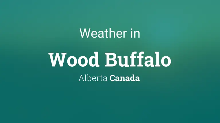 Weather Forecast in Wood Buffalo, Alberta, Canada