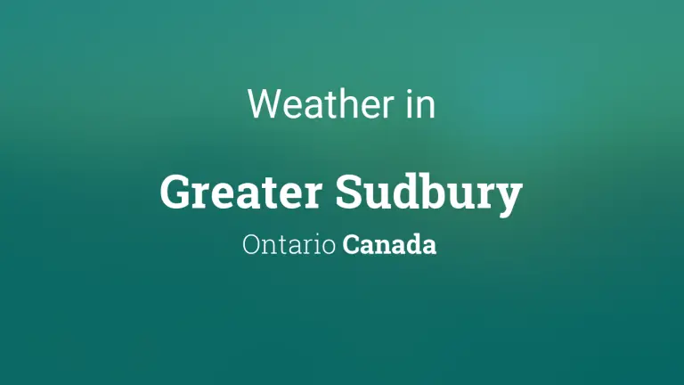 Weather Forecast in Greater Sudbury, Ontario, Canada